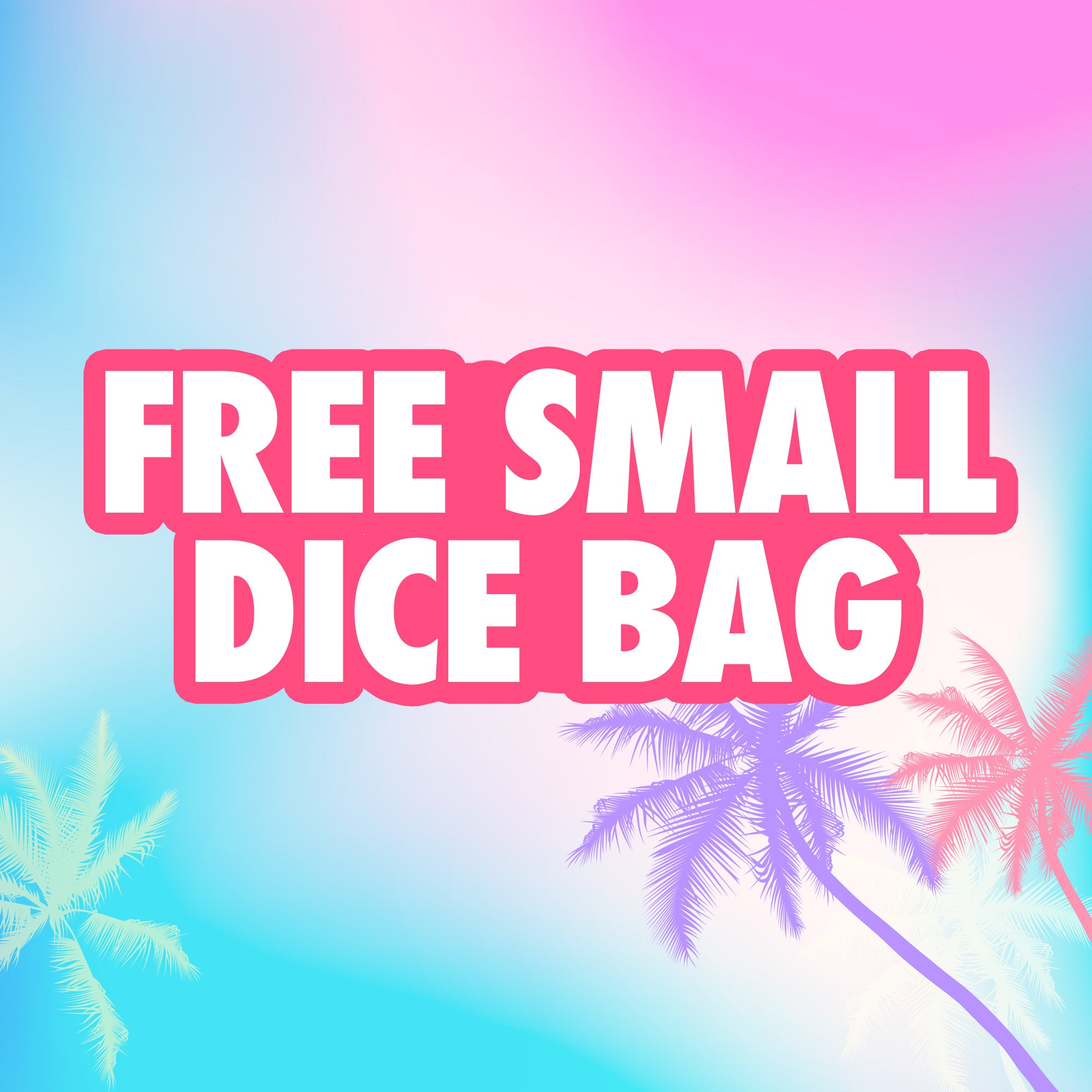 Freebie - Small Dice Bag